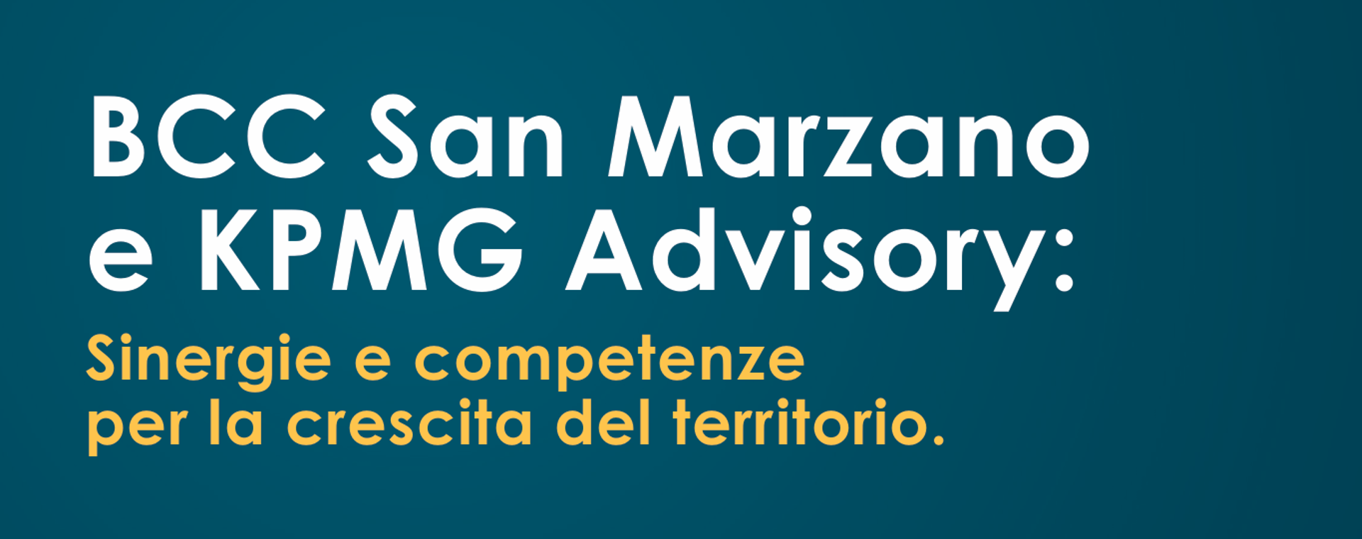 BCC San Marzano e KPMG Advisory: sinergie e competenze per la cre